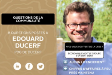 Edouard Ducerf, PDG du Groupe Ducerf, répond aux questions de la communauté professionnelle