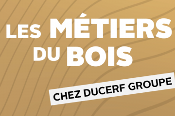 Les métiers du bois chez Ducerf Groupe - Le «scieur de grumes» avec Jacques Blanchard