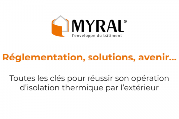[Wébinaire Ep.2] Présentation du groupe Myral et de sa solution d'ITE