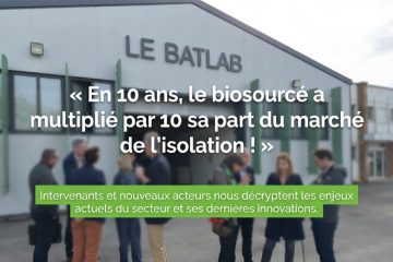 « En 10 ans, le biosourcé a multiplié par 10 sa part du marché de l’isolation ! »