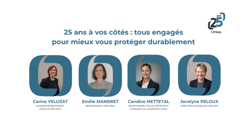 [25 ANS OPSIAL] Tous engagés pour mieux vous protéger durablement
