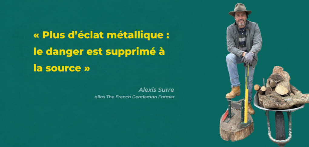 Alexis Surre, alias The French Gentleman Farmer : « Couper son bois en toute sécurité, ce n’est pas une question de force, mais de bon matériel »