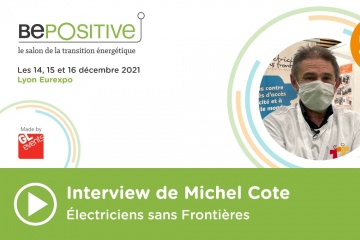 [#EN DIRECT DE BEPOSITIVE 2021] Interview de Michel Cote, Electriciens sans Frontières
