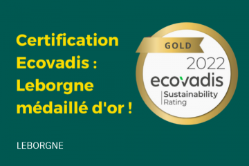 Certification Ecovadis : Leborgne conserve l'or pour sa politique RSE