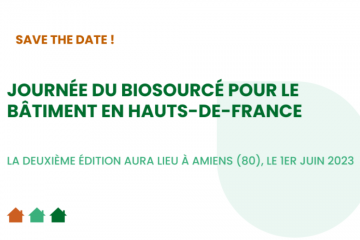 Save the date : 2ème édition de la journée du biosourcé pour le Bâtiment en Hauts-de-France