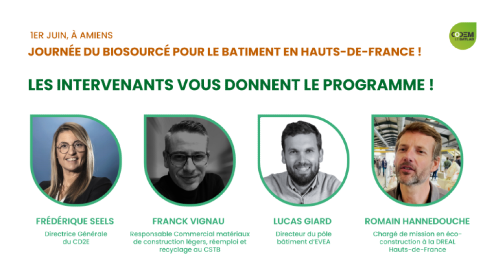 2ème journée « Du Biosourcé pour le Bâtiment en Hauts-de-France » : Les intervenants vous donnent le programme !