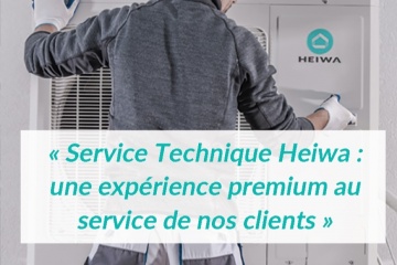 Service Technique Heiwa : une expérience premium au service de nos clients