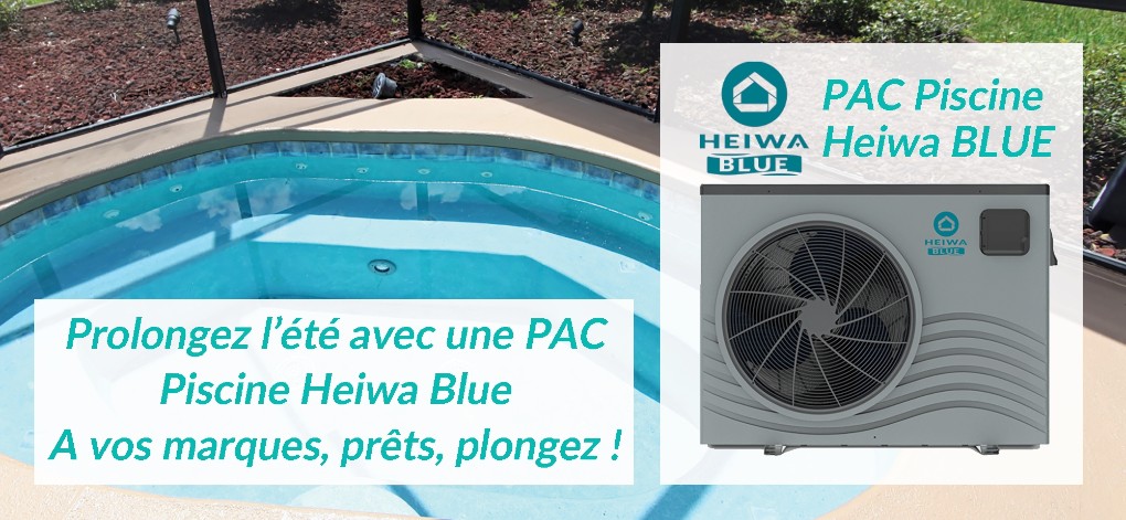 Prolongez l’été avec la PAC Piscine Heiwa Blue !
